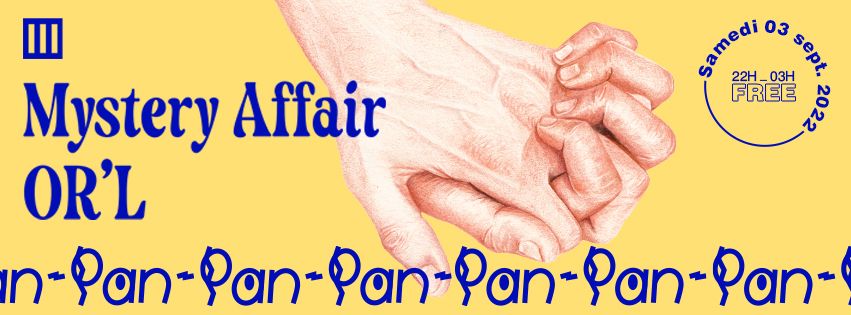PAN-PAN : Mystery Affair (Mexico) + OR'L